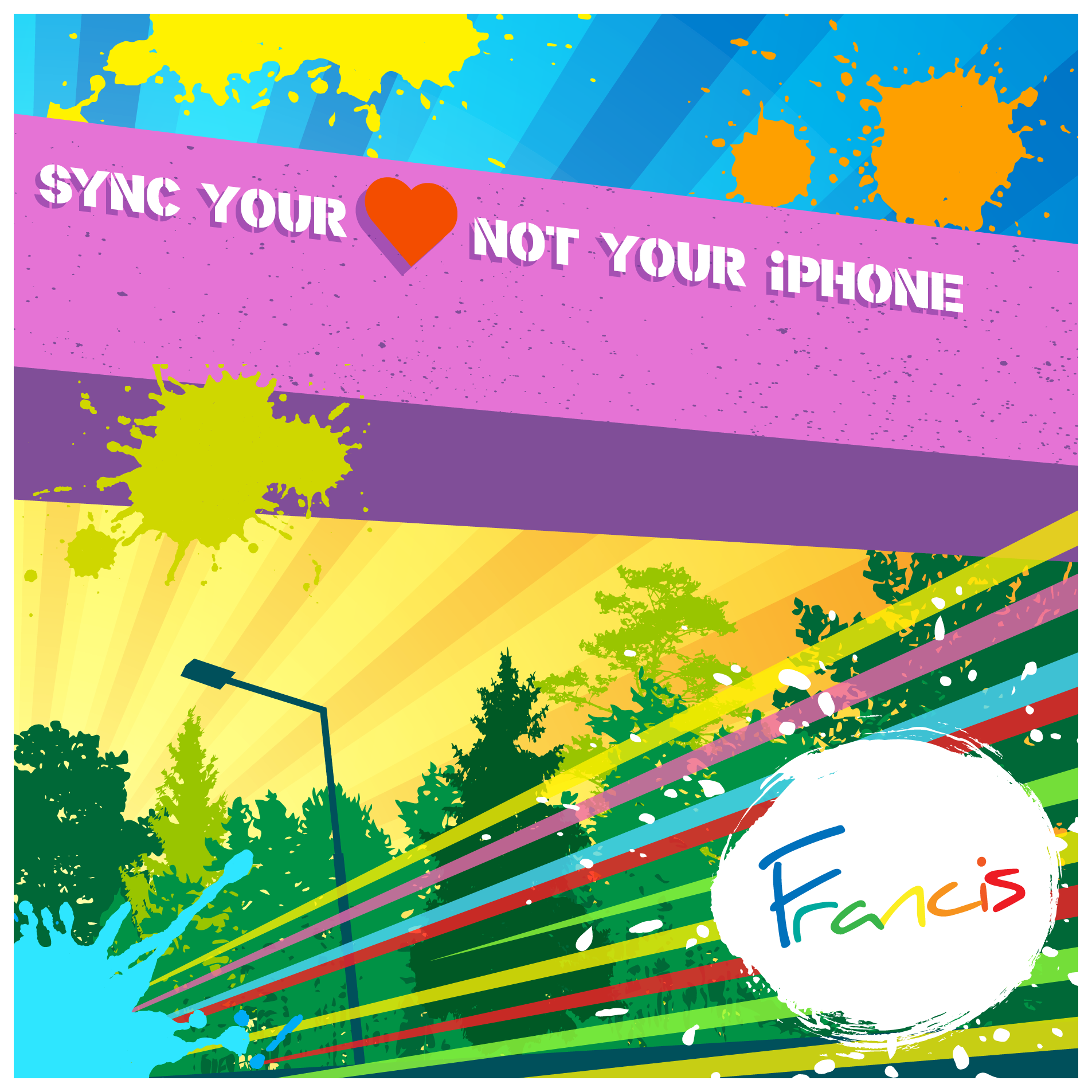 Sync Your Heart (Not Your iPhone) artwork